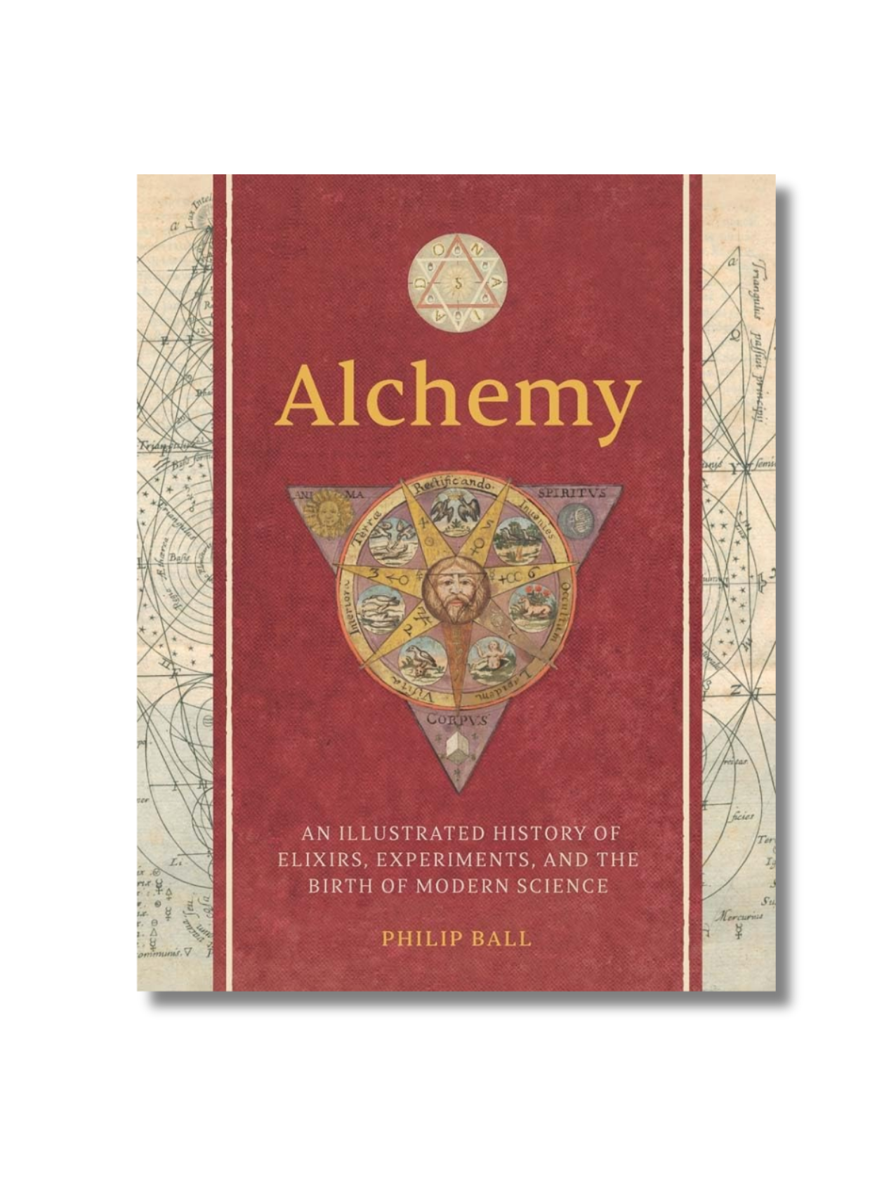 Alchemy An Illustrated History Of Elixirs, Experiments, And The Birth Of Modern Science Hardcover –