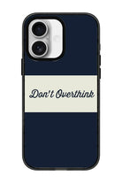 Don't Overthink Power Kılıf, Iphone 16 Plus - 0