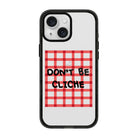 Don'T Be Cliche-Power Kılıf - Iphone 15