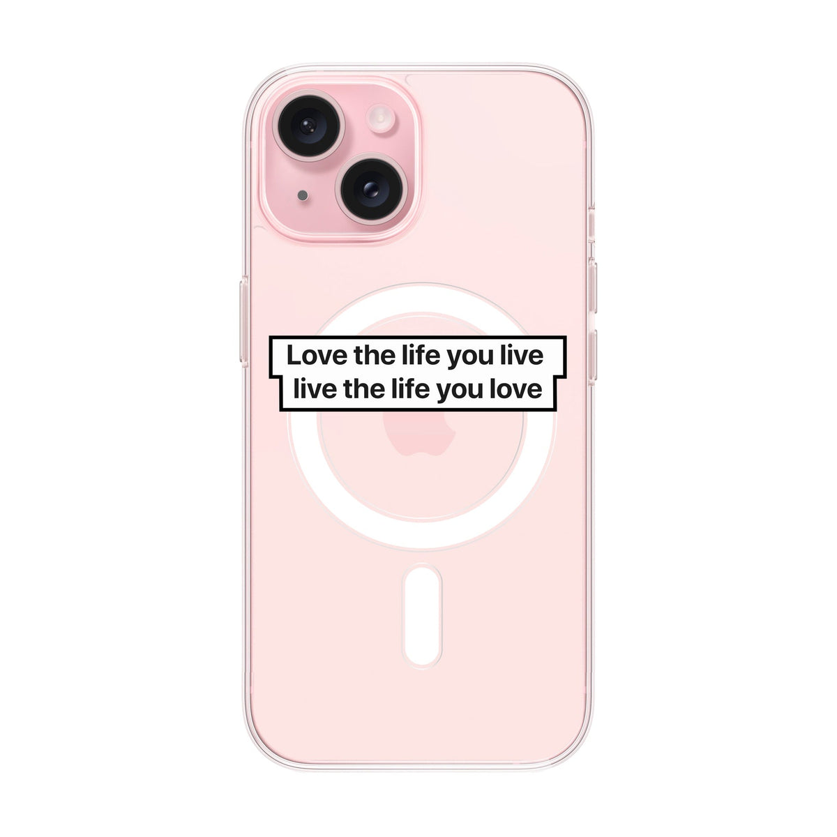 Love The Life-Solid Kılıf Magsafe Özellikli - Iphone 15