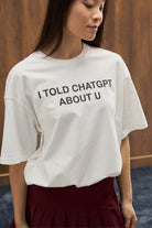 I Told Chatgpt Tee - 3