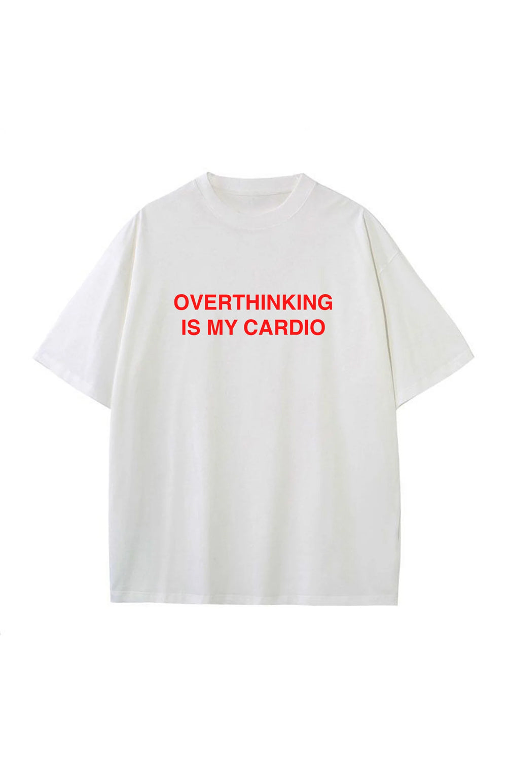 Overthinking Is My Cardio T-Shirt Beyaz - 0
