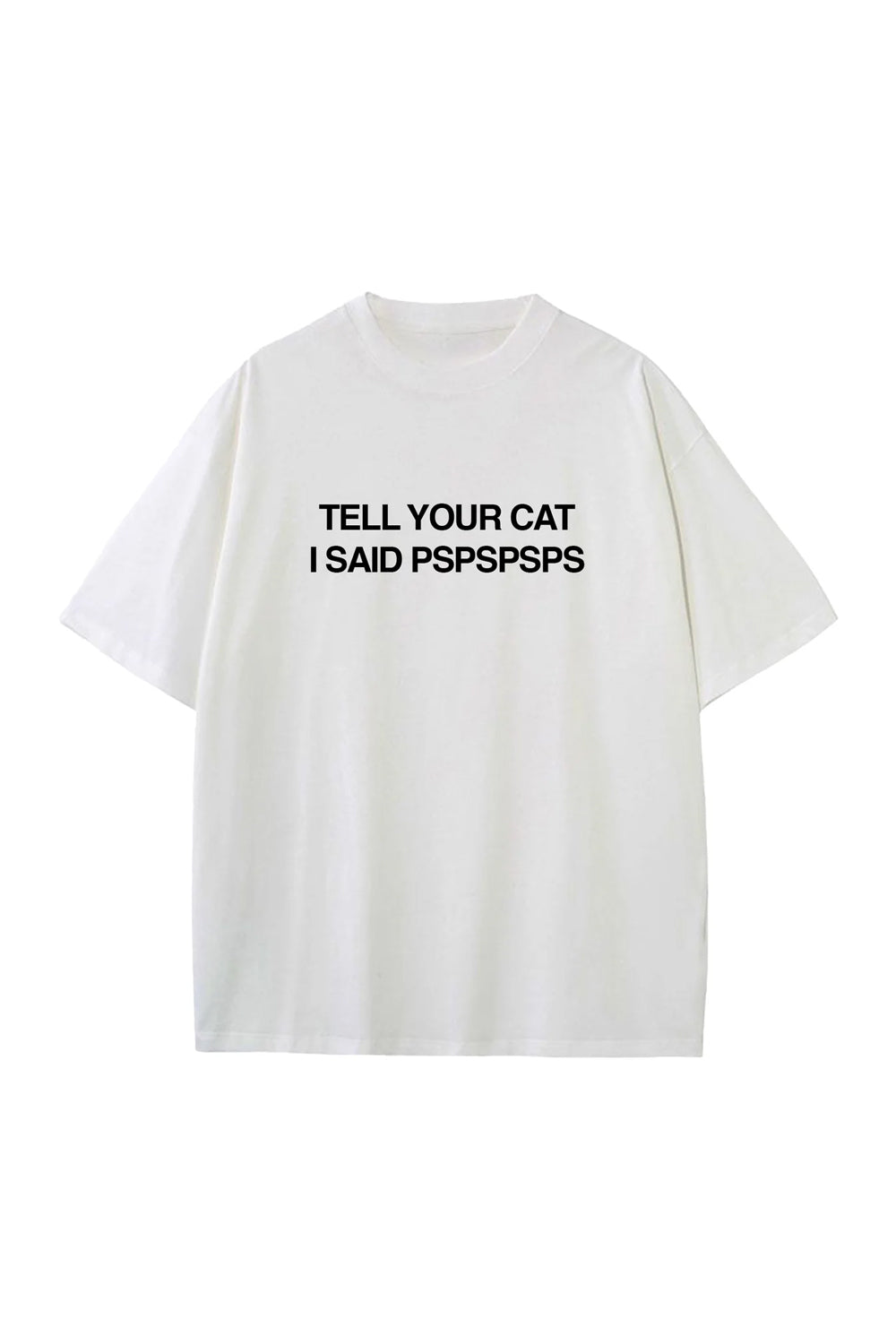 Tell Your Cat Tee - 0