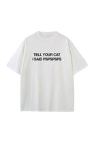 Tell Your Cat Tee - 0