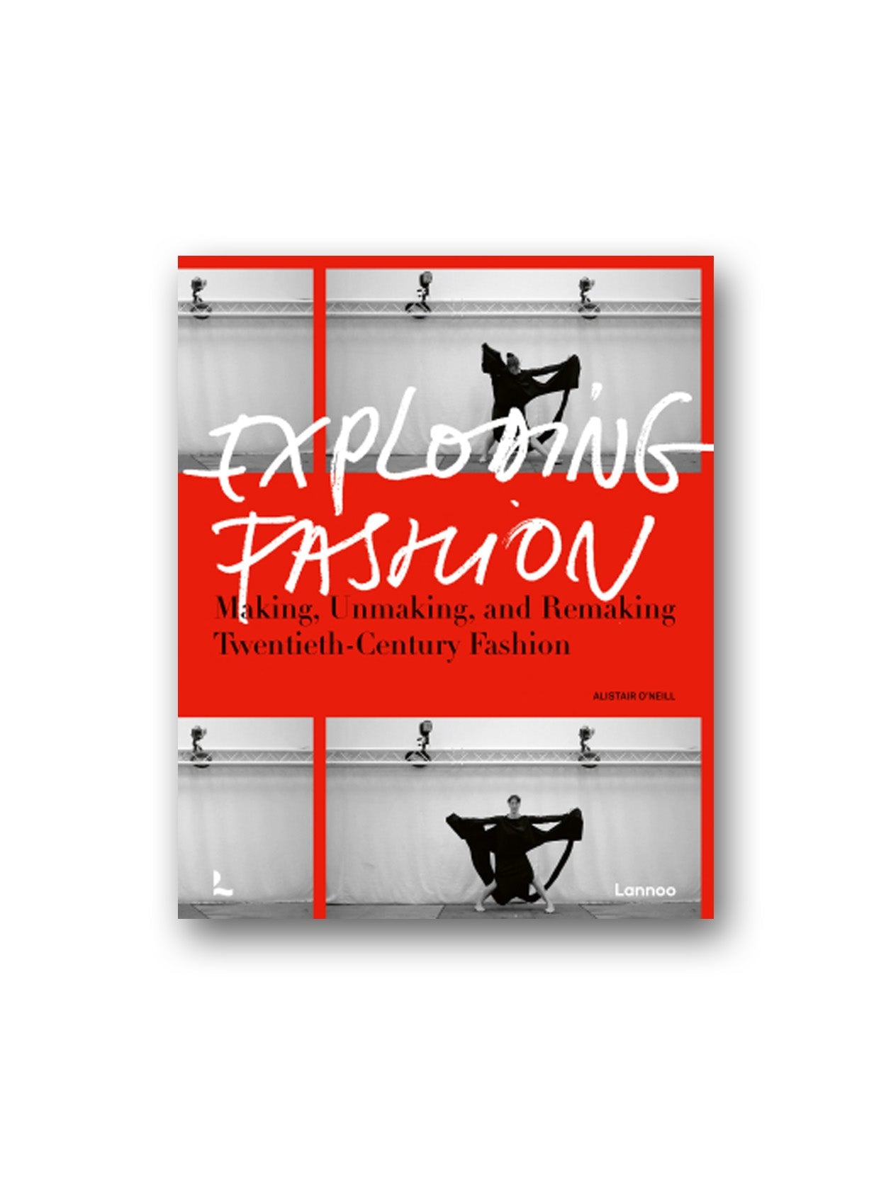 Lannoo-Exploding Fashion : Making, Unmaking And Remaking Twentieth Century Fashion-Kitap-1-milagron.live