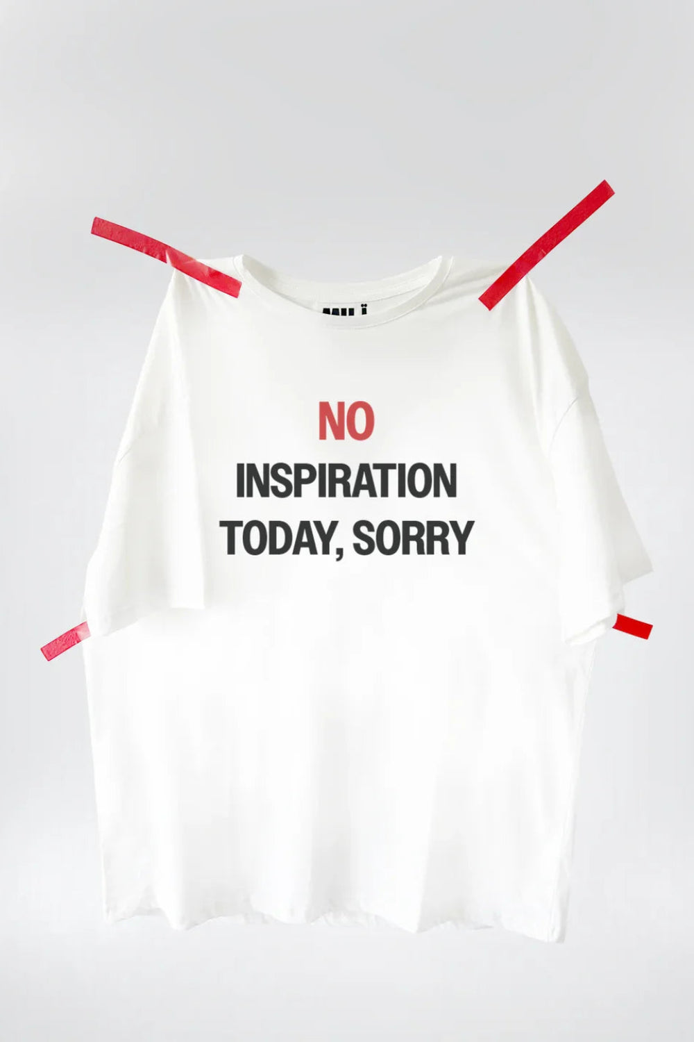 Mujj Studio-No Inspiration Today, Sorry T Shirt-T-Shirts-1-milagron.live